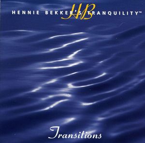 Hennie Bekker's Tranquility - Transitions , Hennie Bekker
