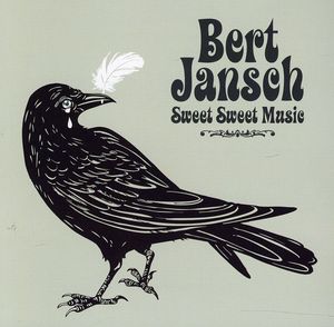 Sweet Sweet Music [Import] , Bert Jansch