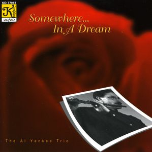 Somewhere... In A Dream , Al Yankee