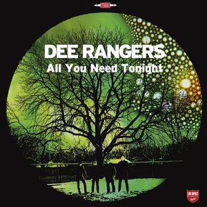 All You Need Tonight , Dee Rangers