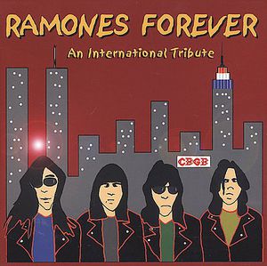 Ramones Forever: An International Tribute , Various Artists