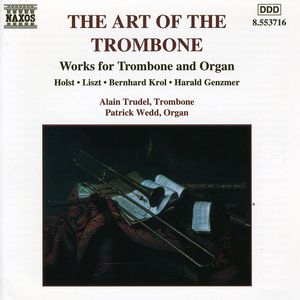 Art of the Trombone , Alain Trudel