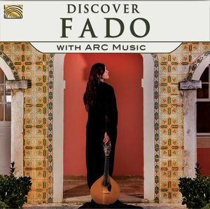 Discover Fado with Arc Music , Various Artists