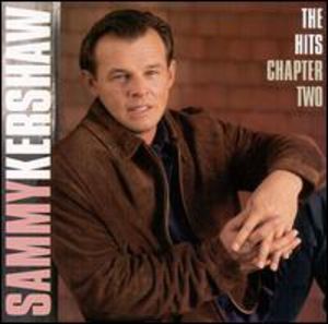 The Hits Chapter 2 , Sammy Kershaw