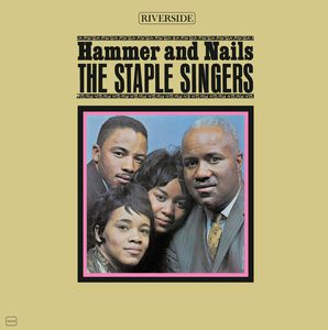 Hammer & Nails , The Staple Singers