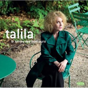 Le Temps Des Bonheurs , Talila