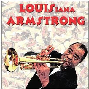 Louis-Iana Armstrong: A New Orleans Tribute To Satchmo , Various Artists