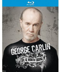Life Is Worth Losing , George Carlin