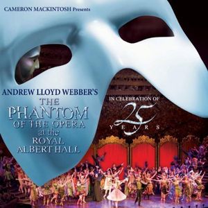 Phantom of the Opera at the Royal Albert Hall , Andrew Lloyd Webber