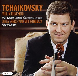 Violin Cto, Valse-Scherzo / Serenade Melancolique , James Ehnes