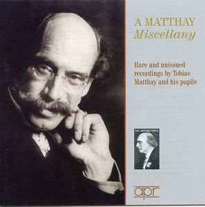 Matthay Miscellany-Rare & Unissued Recordings /  Various 