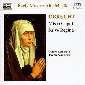 Salve Regina / Missa Caput , Oxford Camerata