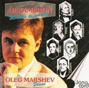 Oleg Marshev Plays Hexameron , Oleg Marshev