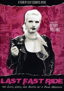 Last Fast Ride: The Life, Love, And Death of a Punk Goddess , Becky Wreck