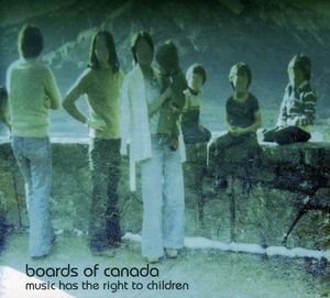 Music Has the Right to Children , Boards of Canada