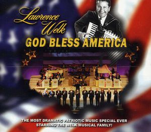 God Bless America , Lawrence Welk