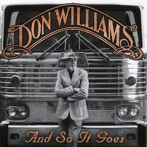 And So It Goes , Don Williams