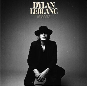 Renegade , Dylan LeBlanc