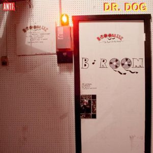 B-Room , Dr. Dog