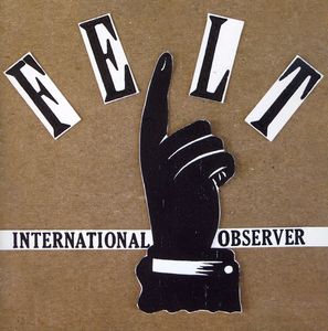 Felt , International Observer