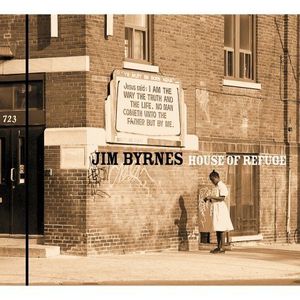 House of Refuge , Jim Byrnes