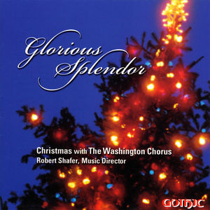 Glorious Splendor , Washington Chorus