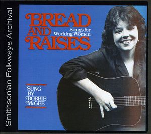 Bread and Raises: Songs for Working Women , Bobbie McGee