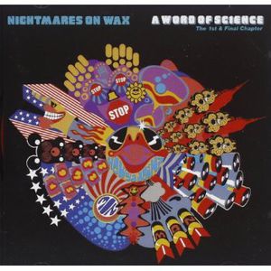 A Word Of Science , Nightmares on Wax