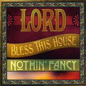 Lord Bless This House , Nothin' Fancy