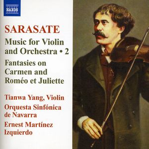 Sarasate 2: Music for Violin & Orchestra , Tianwa Yang