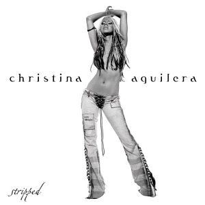 Stripped , Christina Aguilera