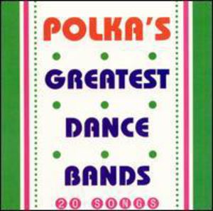 Polkas Greatest Dance Bands / Various , Various Artists