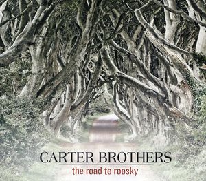 Road to Roosky , The Carter Brothers