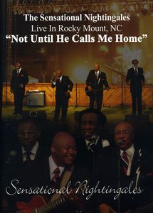 Not Until He Calls Me Home , The Sensational Nightingales