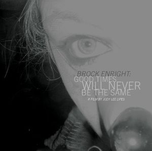 Brock Enright: Good Times Will Never Be the Same
