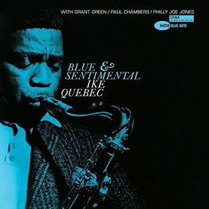 Blue and Sentimental , Ike Quebec