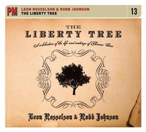 The Liberty Tree: A Celebration Of The Life and Writings Of Thomas Paine , Robb Johnson