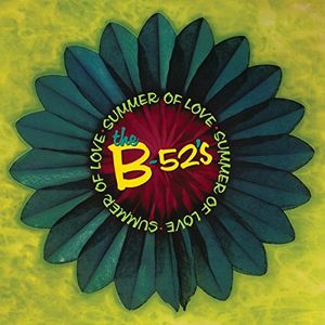 Summer of Love , The B-52's