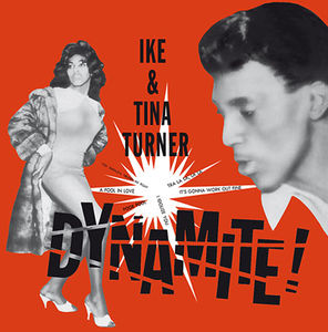 Dynamite , Ike & Tina Turner