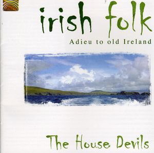 Irish Folk: Adieu to Old Ireland -  Arc Music