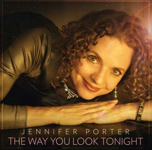 Way You Look Tonight , Jennifer Porter