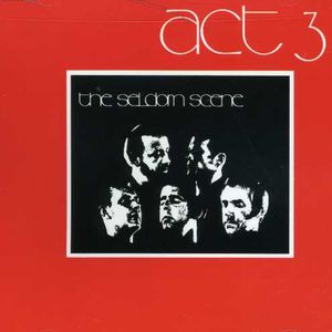 Act Three , The Seldom Scene