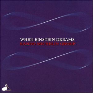 When Einstein Dreams , Nando Michelin