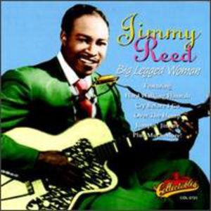 Big Legged Woman , Jimmy Reed