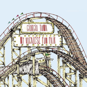 My Vocalese Fun Fair (25th Elefant Anniversary Rei , Giorgio Tuma