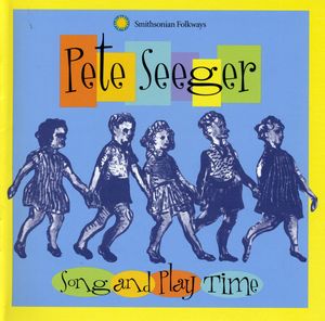 Song and Play Time , Pete Seeger