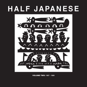 Half Japanese / Vol 2: 1987-1989