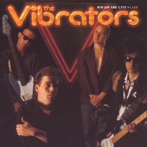 Rip Up the City Live , The Vibrators
