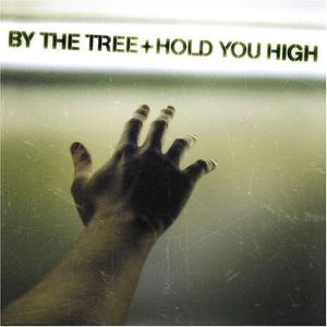 Hold You High , By the Tree