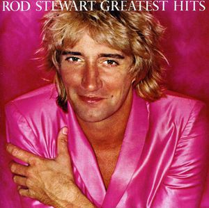 Greatest Hits , Rod Stewart